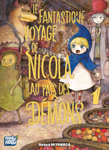 Le fantastique voyage de Nicola au pays des démons Tome 1 - Miyanaga Asaya ; Lejeune Nathalie