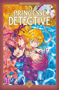 Princesse détective Tome 8 - Anan Mayuki ; Lejeune Nathalie