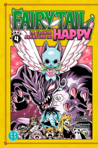 Fairy Tail - La grande aventure de Happy Tome 4 - Sakamoto Kenshiro ; Mashima Hiro ; Thévenon Anne-S