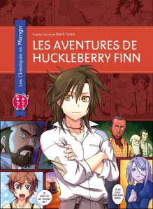Les classiques en manga : Les aventures de Huckleberry Finn - Twain Mark ; Chan Kuma ; Chan Crystal S.