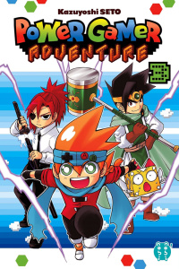 Power Gamer Adventure Tome 3 - Seto Kazuyoshi ; Silvestre Jean-Benoît