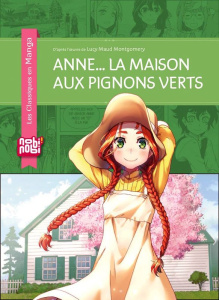 Les classiques en manga : Anne... La maison aux pignons verts - Chan Crystal S. ; Chan Kuma ; Montgomery Lucy Maud