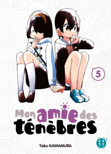 Mon amie des ténèbres Tome 5 - Kawamura Taku ; Thévenon Anne-Sophie