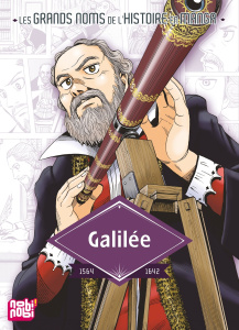 Les Grands Noms de l'Histoire en Manga : Galilée