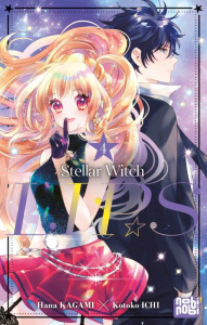 Stellar Witch Lips Tome 4 - Kagami Hana ; Ichi Kotoko ; Debienne Manon
