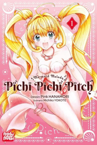 Pichi Pichi Pitch Tome 1 - Yokote Michiko ; Hanamori Pink