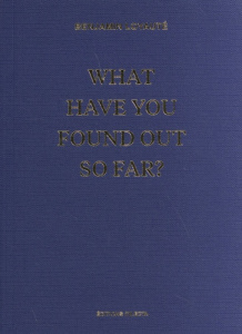 What have you found so far? Edition bilingue français-anglais - Loyauté Benjamin ; Knock Alicia ; Daou Gemma