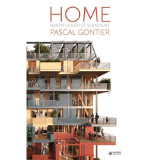 Home. Habitat ouvert et sur mesure - Gontier Pascal