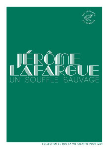Un souffle sauvage - Lafargue Jérôme ; Laval Martine