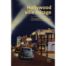 Hollywood, ville mirage - Kessel Joseph