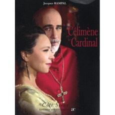 Célimène et le Cardinal. 2e édition - Rampal Jacques