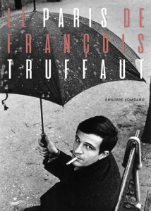 Le Paris de François Truffaut - Lombard Philippe