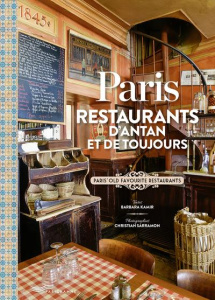 Paris. Restaurants d'antan et de toujours, Edition bilingue français-anglais - Kamir Barbara ; Sarramon Christian ; Luk Fui Lee