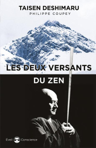 Les deux versants du zen - Deshimaru Taisen ; Coupey Philippe ; Bardet Vincen
