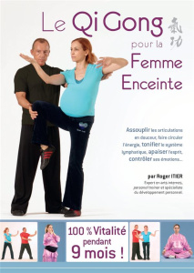 Le Qi Gong pour la femme enceinte - Itier Roger ; Wolf Nadia