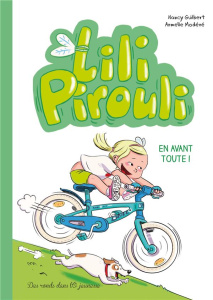Lili Pirouli Tome 3 : En avant toute ! - Guilbert Nancy ; Modéré Armelle