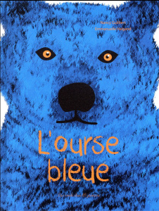L'ourse bleue - Guilbert Nancy ; Halgand Emmanuelle