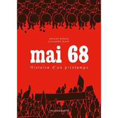 Mai 68. Histoire d'un printemps - Bureau Arnaud ; Franc Alexandre