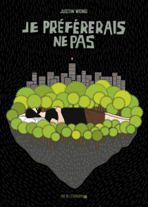 Je préférerais ne pas - Wong Justin ; Speller Bertrand