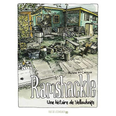 Ramshackle. Une histoire de Yellowknife - McCreesh Alison ; Jennequin Jean-Paul