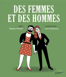 Des femmes et des hommes - PLANTEL/GUTIERREZ