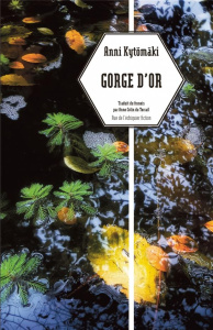 Gorge d'or - Kytomaki Anna