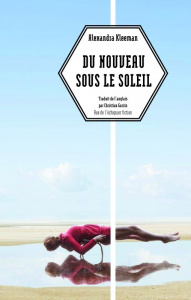 Du nouveau sous le soleil - Kleeman Alexandra ; Garcin Christian