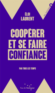 Coopérer et se faire confiance. Par tous les temps - Laurent Eloi