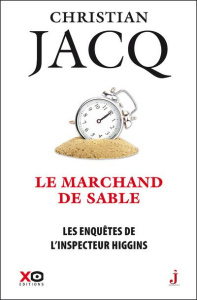 Les enquêtes de l'inspecteur Higgins Tome 31 : Le marchand de sable - Jacq Christian