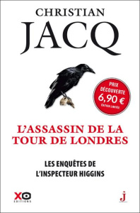 Les enquêtes de l'inspecteur Higgins Tome 2 : L'assassin de la Tour de Londres - Jacq Christian