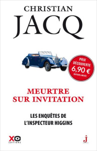Les enquêtes de l'inspecteur Higgins Tome 5 : Meurtre sur invitation. Edition limitée - Jacq Christian