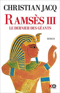 Ramsès III. Le dernier des géants - Jacq Christian