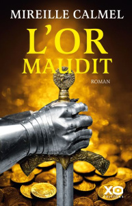 L'or maudit Tome 1 - Calmel Mireille