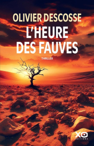 L'heure des fauves - Descosse Olivier