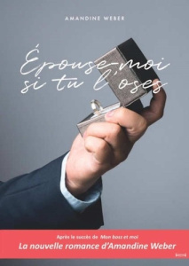 Epouse-moi si tu l'oses - Weber Amandine