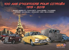100 ans d'histoire pour Citroën (1919-2019) - Coste Franck ; Uderzo-Ott Monique ; Aranda Tomas ;