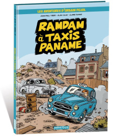 Les aventures d'Urbain Pujol : Ramdam à Taxis Paname - Tibéri Jean-Paul ; Julié Alain ; Dumas Claire