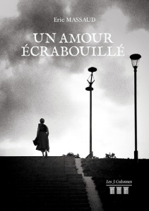Un amour écrabouillé - Massaud Eric