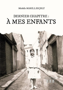 Dernier chapitre : à mes enfants - Mariller Joly Michèle