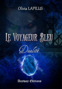 Le voyageur bleu. Tome 2 - Lapilus Olivia