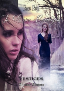 Vestiges. Tome 3 - Royl Rose