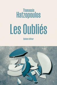 Les oubliés - Hatzopoulos Thanassis ; Bouchet René