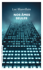 Nos âmes seules - Blanvillain Luc