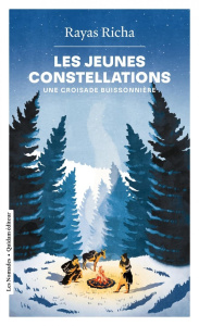 Les jeunes constellations. Une croisade buissonnière - Richa Rayas