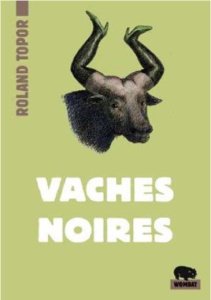Vaches noires - Topor Roland ; Rollin François