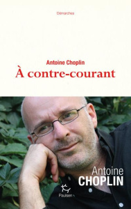 A contre-courant - Choplin Antoine