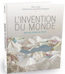 Mappa Mundi. La grande aventure de l'invention du monde - Claval Paul ; Charpentier Jean-Michel