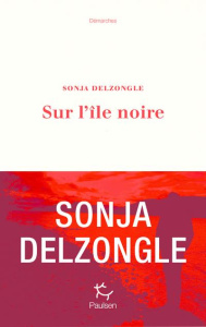 Sur l'île noire - Delzongle Sonja