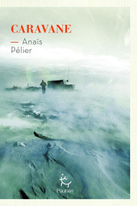 Caravane - Pélier Anaïs