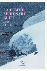 La femme au renard bleu - Mundy Robyn ; Coello Elodie